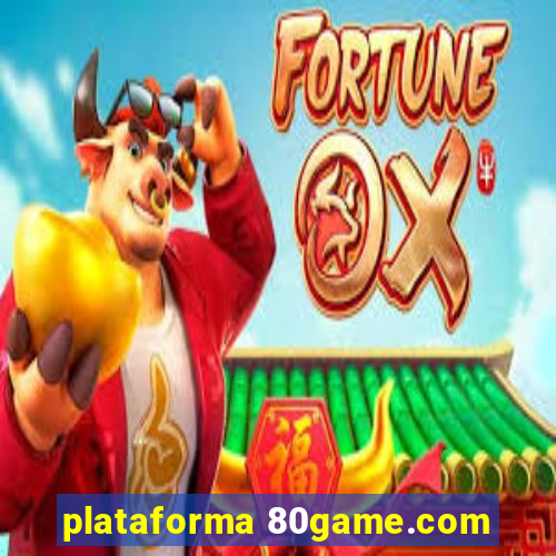 plataforma 80game.com